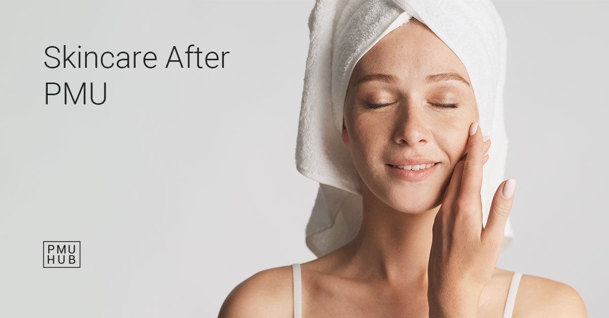 skin care after permanent makeup