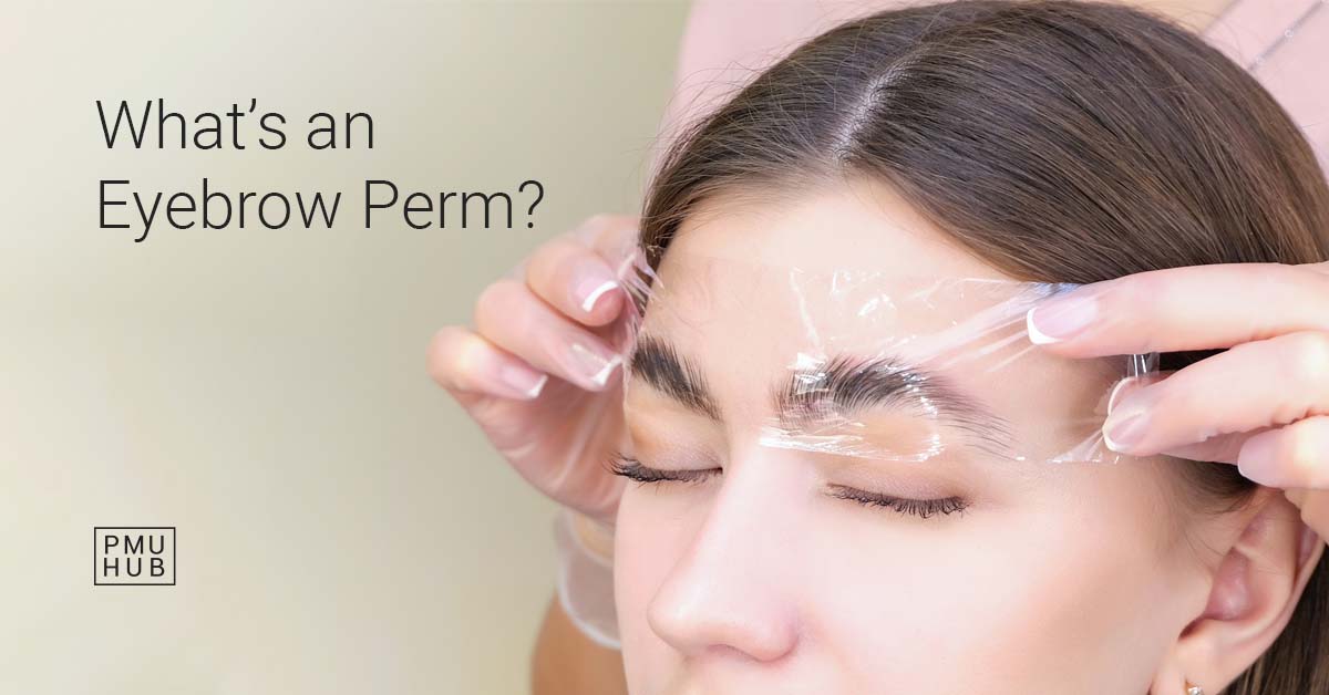 Eyebrow Perm - What Is It, How Is It Done, Is It Safe, and More
