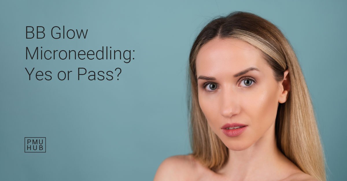 BB Glow Microneedling - Is It a Good Treatment or Not?
