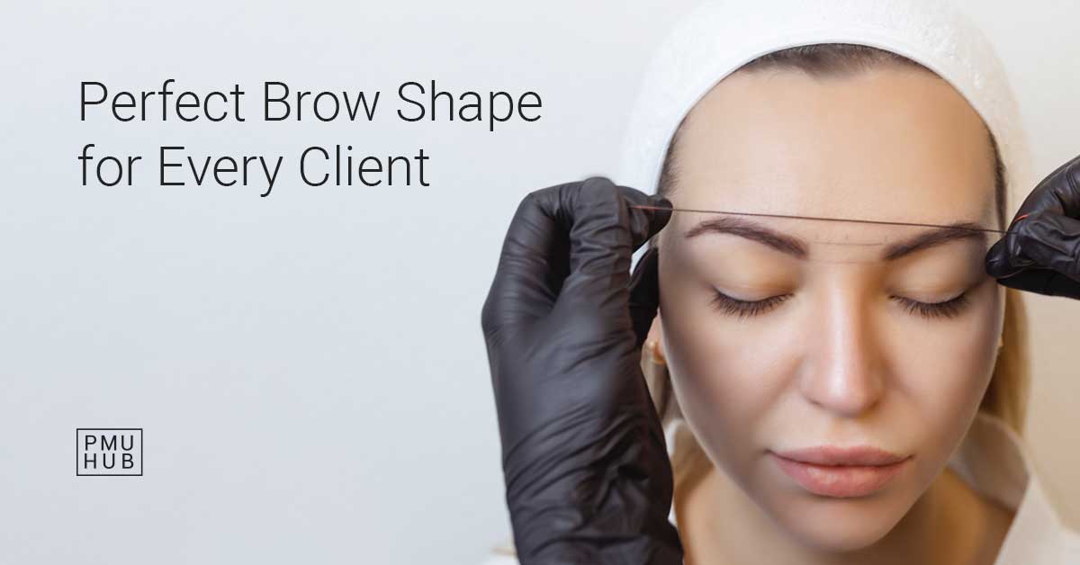 How to Create the Perfect Eyebrows Shape for Your Brow Tattoo Client