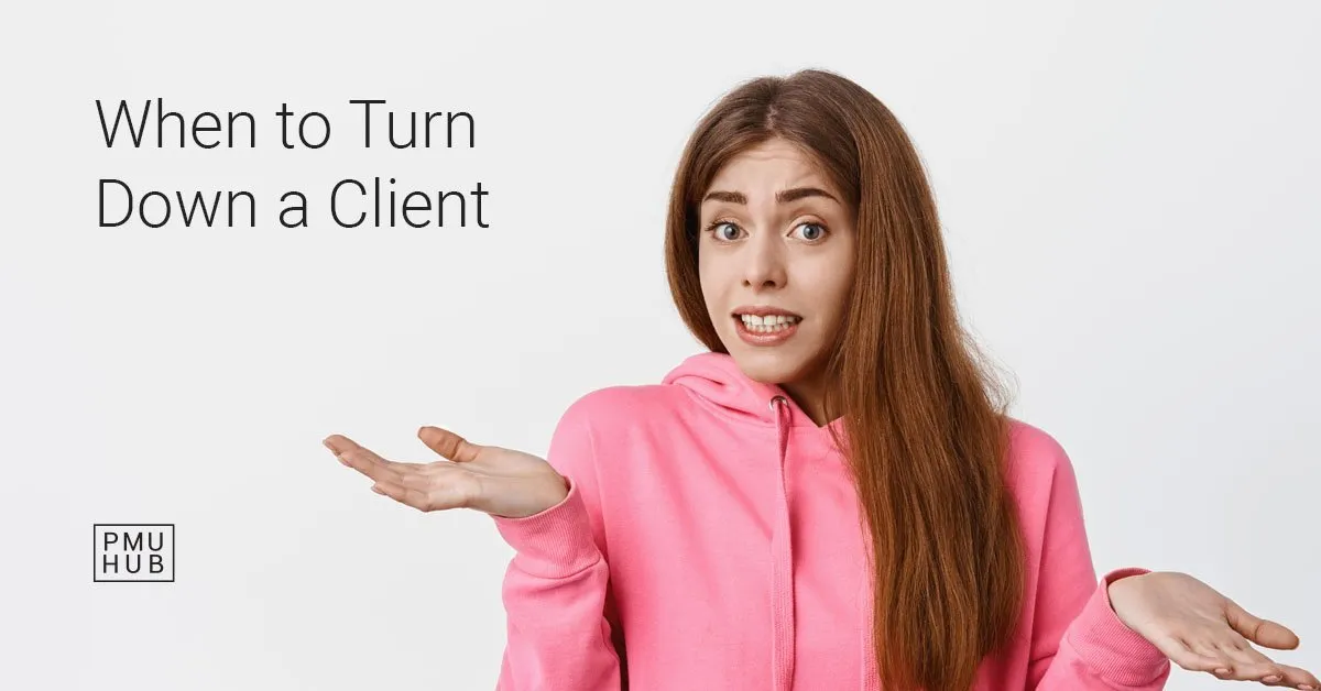 when to turn down a pmu client