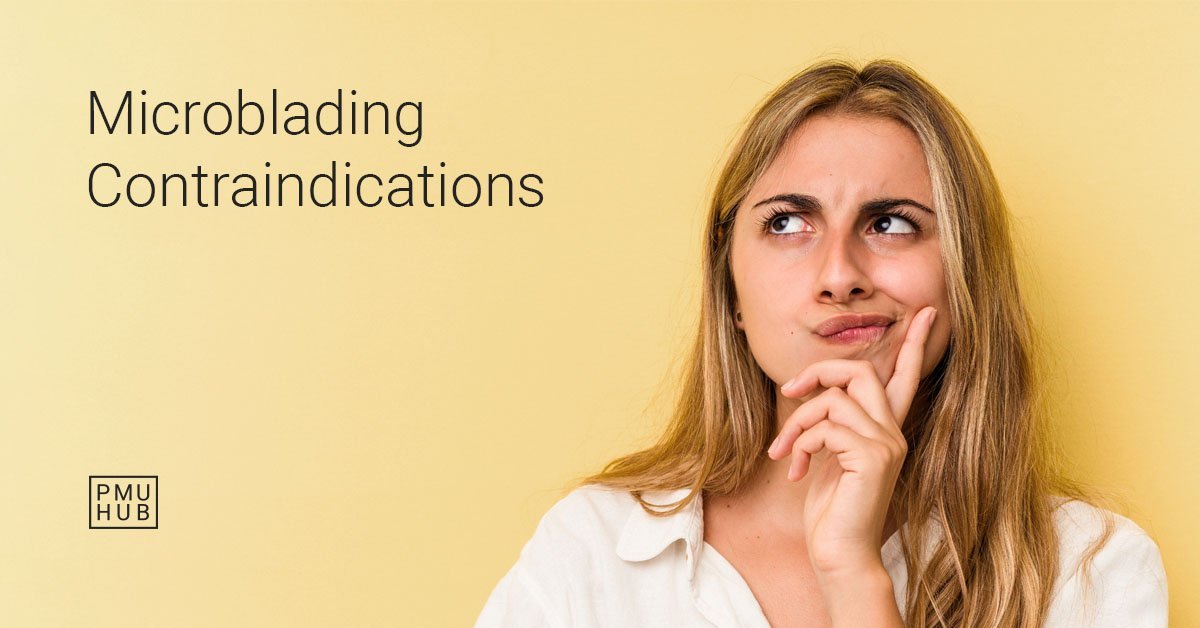 Who Should Not Get Microblading Main Contraindications