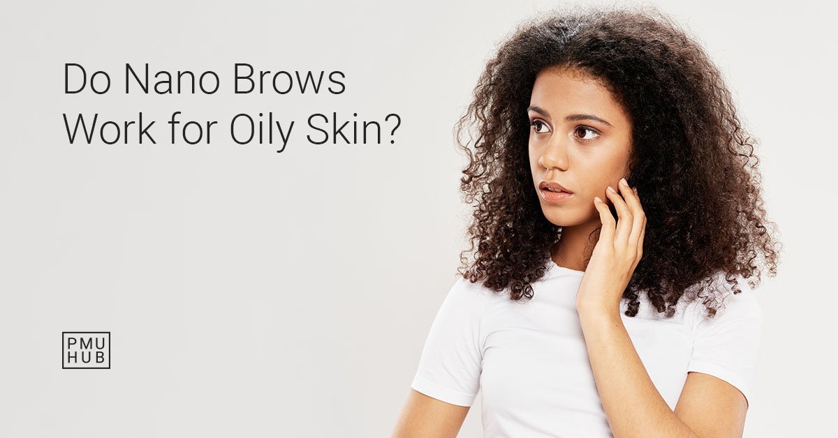 Nano brows for oily skin