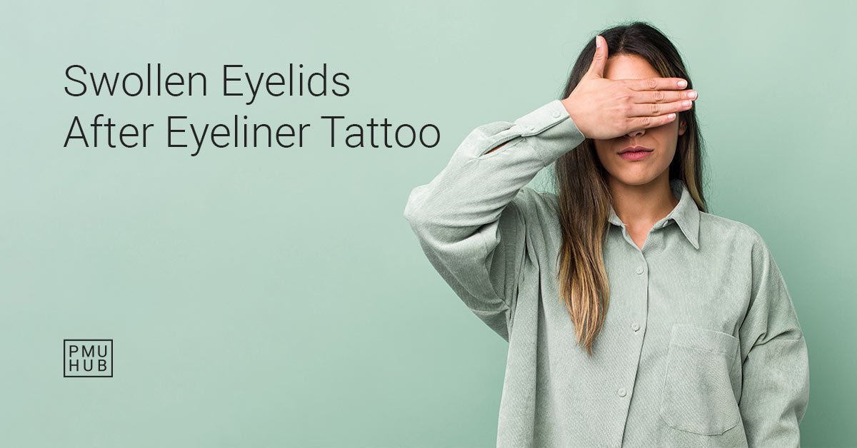 Swollen eyelids after an eyeliner tattoo