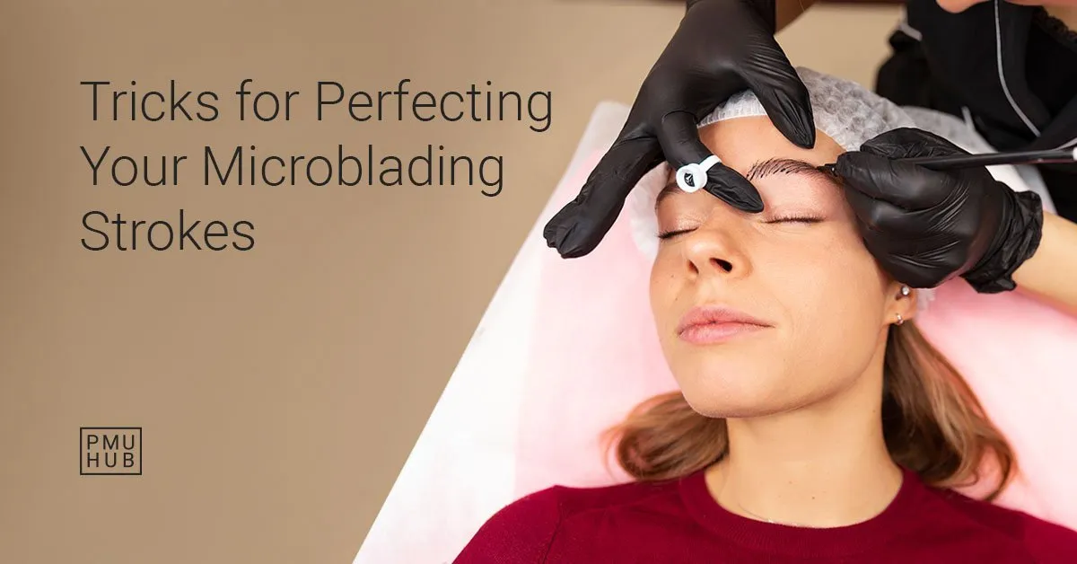 improve-your-microblading-strokes-three-special-tricks