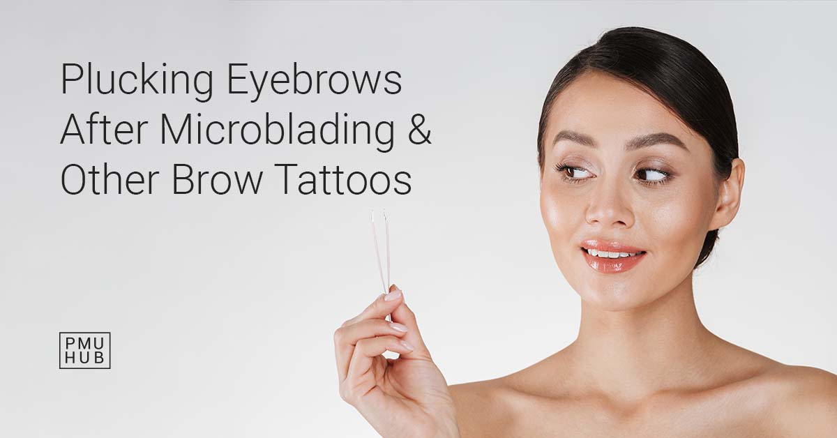 When Can I Pluck My Eyebrows After Microblading?