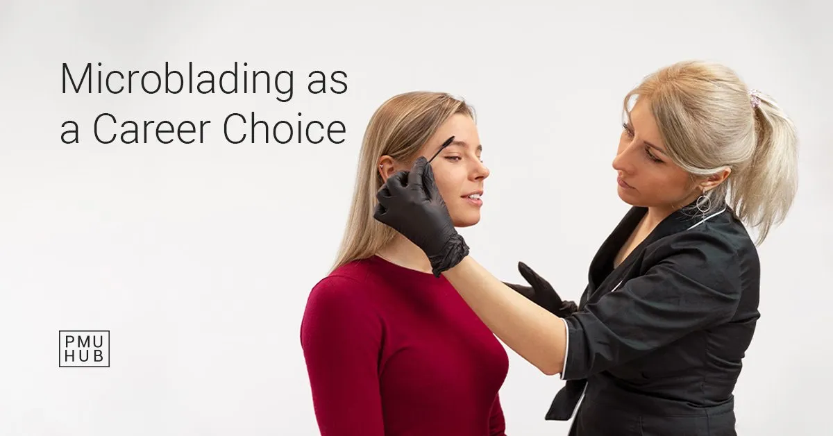 is microblading a good career choice