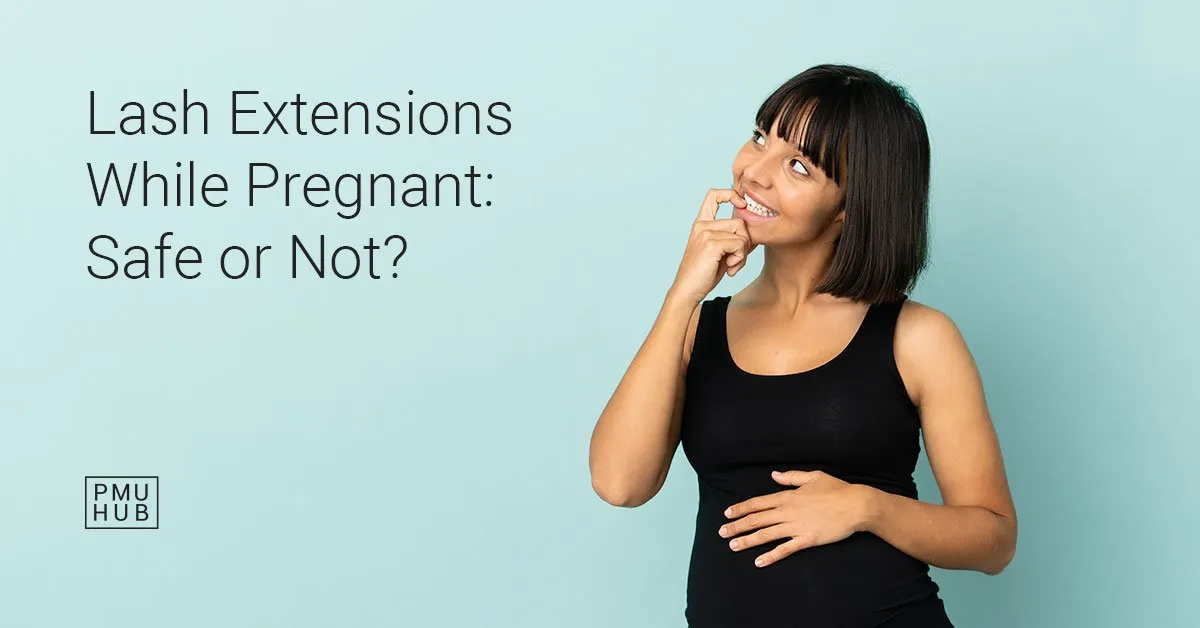 lash extensions while pregnant