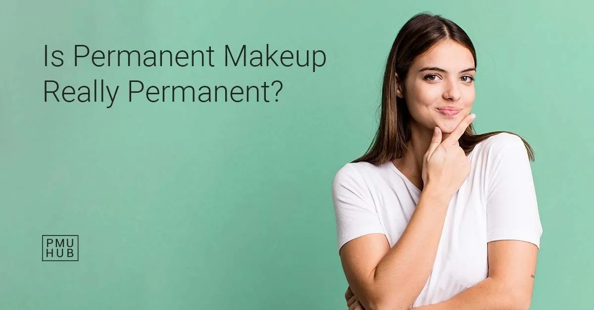 is permanent makeup really permanent