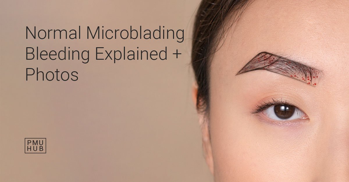 bleeding during microblading