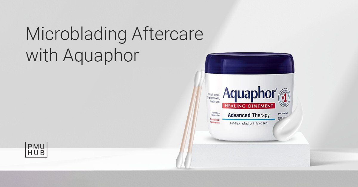 aquaphor for microblading