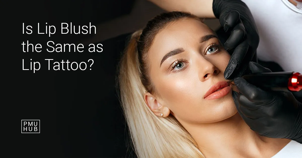 lip blush vs lip tattoo