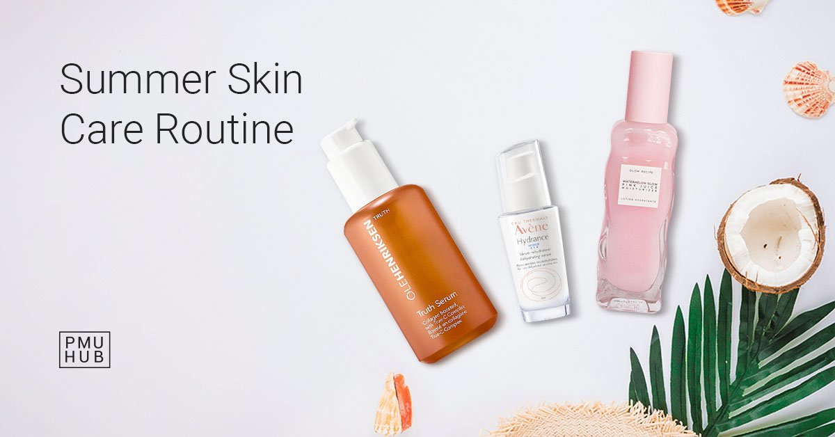 summer skin care routine
