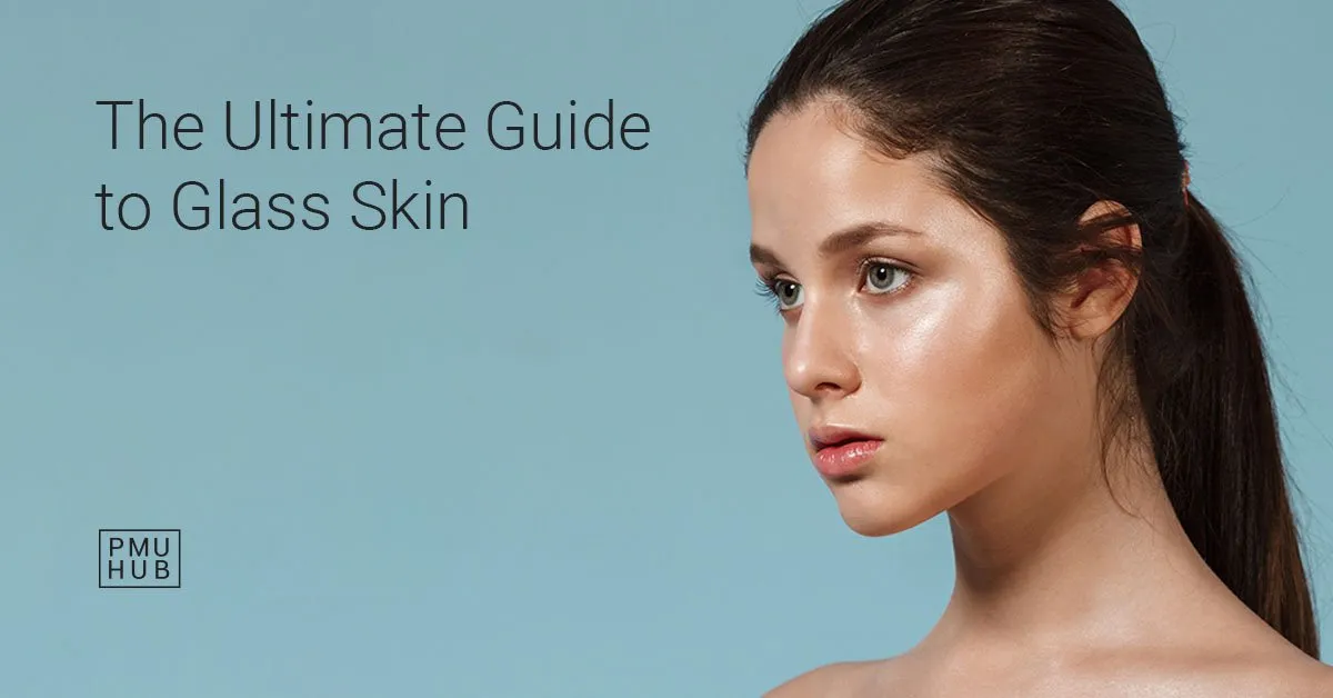 Glass skin routine and product recommendations