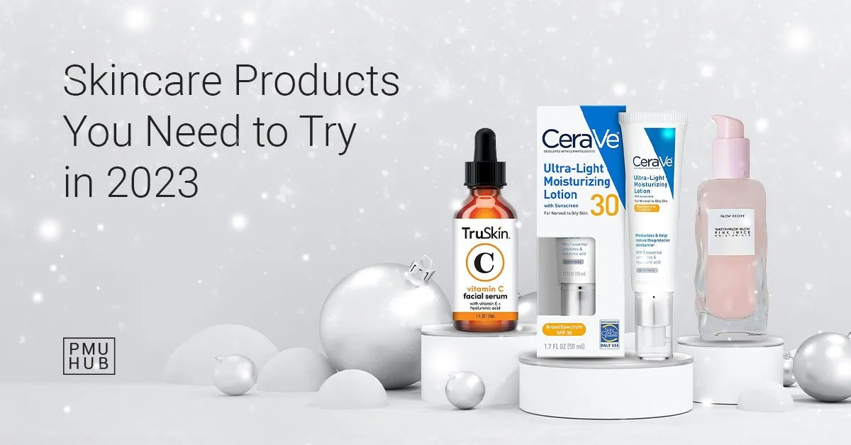 11 best skincare products 2023